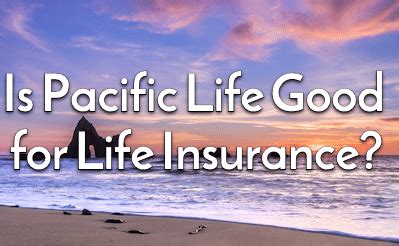 Pacific Life Insurance Review Good Financial Cents Pacific Life Insurance Review Good Financial Cents