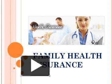 Ppt How To Find The Very Best Family Health Insurance Rates Ppt How To Find The Very Best Family Health Insurance Rates
