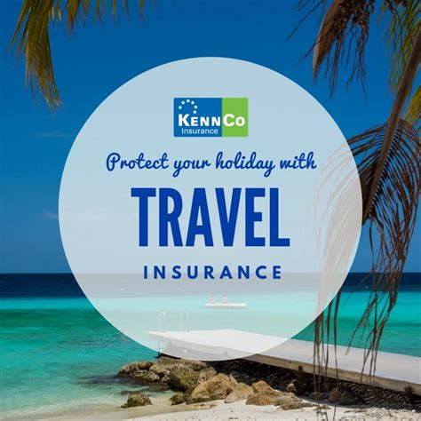 Protect Your Holiday With Insurance Kennco Insurance Protect Your Holiday With Insurance Kennco Insurance