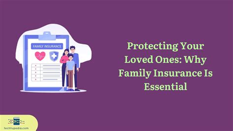 Protect Your Loved Ones With The Right Family Insurance Policies The Protect Your Loved Ones With The Right Family Insurance Policies The