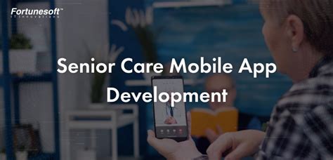 Senior Care Mobile App Development Guide Senior Care Mobile App Development Guide