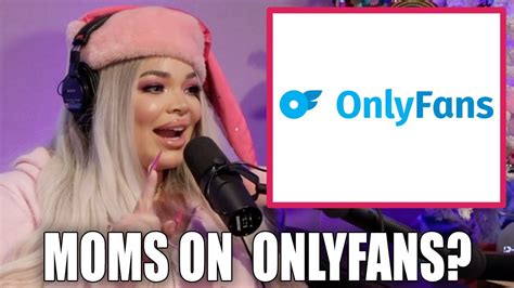 Should Moms Be On Onlyfans Trisha Paytas Reacts Youtube Should Moms Be On Onlyfans Trisha Paytas Reacts Youtube