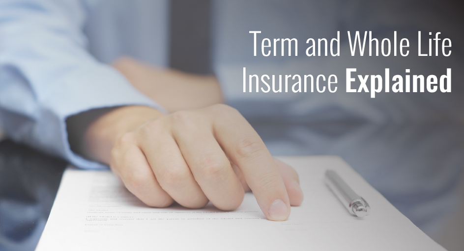 Term And Whole Life Insurance Explained Carnal Roberts Agency Term And Whole Life Insurance Explained Carnal Roberts Agency