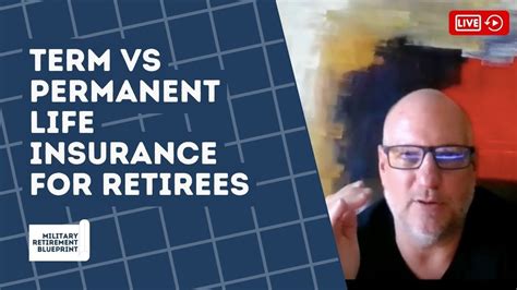 Term Vs Permanent Life Insurance For Military Retirees Term Vs Permanent Life Insurance For Military Retirees