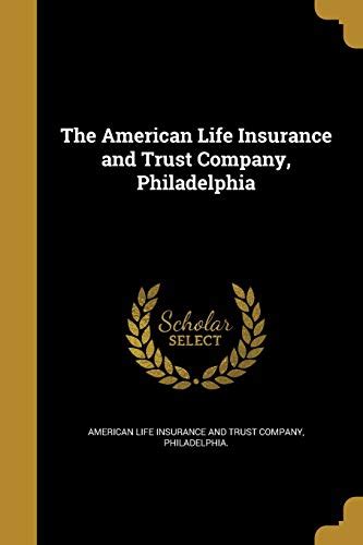 The American Life Insurance And Trust Company Philadelphia By American The American Life Insurance And Trust Company Philadelphia By American