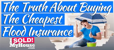 The Truth About Buying The Cheapest Flood Insurance The Truth About Buying The Cheapest Flood Insurance