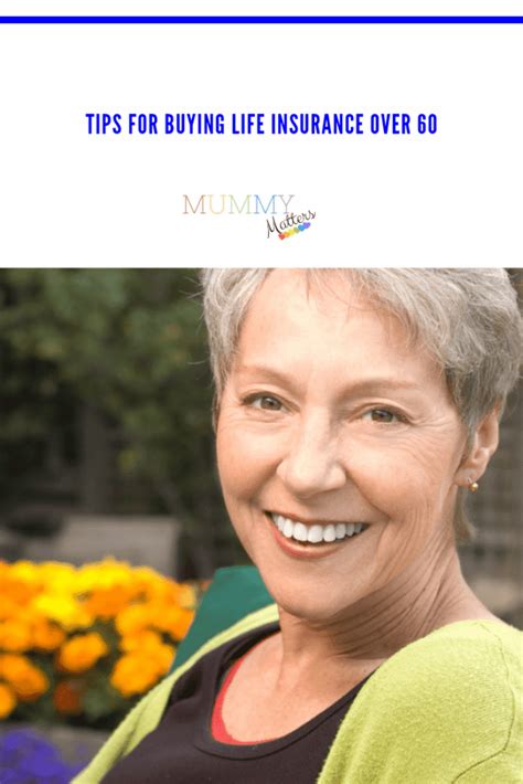 Tips For Buying Life Insurance Over 60 Mummy Matters Parenting And Tips For Buying Life Insurance Over 60 Mummy Matters Parenting And