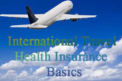 Travel Health Insurance Basics Why Health Insurance Is Very Important Travel Health Insurance Basics Why Health Insurance Is Very Important