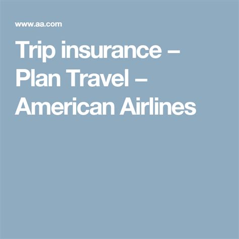 Trip Insurance Plan Travel American Airlines Trip Insurance Plan Travel American Airlines