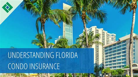 Understanding Florida Condo Insurance Understanding Florida Condo Insurance