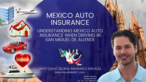 Understanding Mexico Auto Insurance When Driving In San Miguel De Understanding Mexico Auto Insurance When Driving In San Miguel De