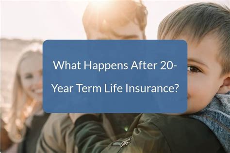 What Happens After 20 Year Term Life Insurance Getsure What Happens After 20 Year Term Life Insurance Getsure