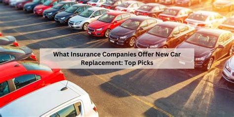 What Insurance Companies Offer New Car Replacement Top Picks The What Insurance Companies Offer New Car Replacement Top Picks The