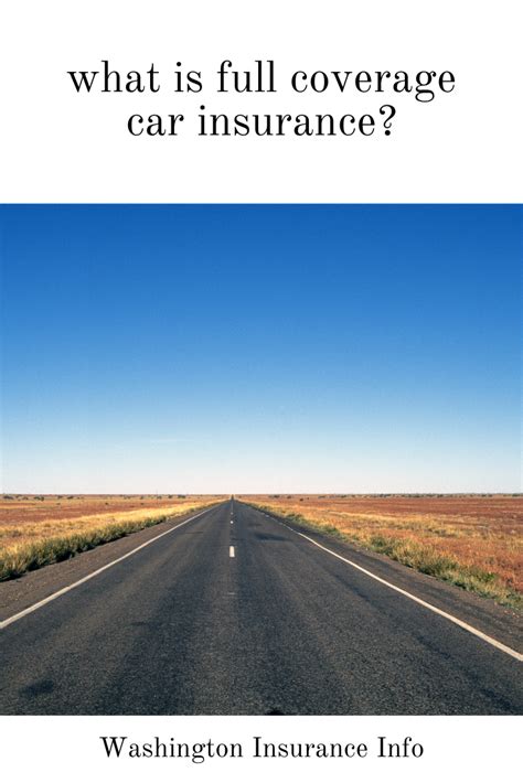 What Is Full Coverage Car Insurance Washington Insurance Info What Is Full Coverage Car Insurance Washington Insurance Info