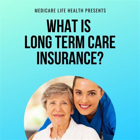What Is Long Term Care Insurance Medicare Life Health What Is Long Term Care Insurance Medicare Life Health