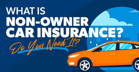 What Is Non Owner Car Insurance And Do You Need It Ramsey What Is Non Owner Car Insurance And Do You Need It Ramsey