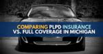 What Is Plpd Insurance Michigan Auto Law What Is Plpd Insurance Michigan Auto Law