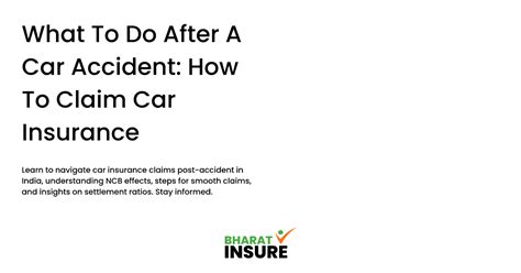 What To Do After A Car Accident How To Claim Car Insurance Bharat Insure