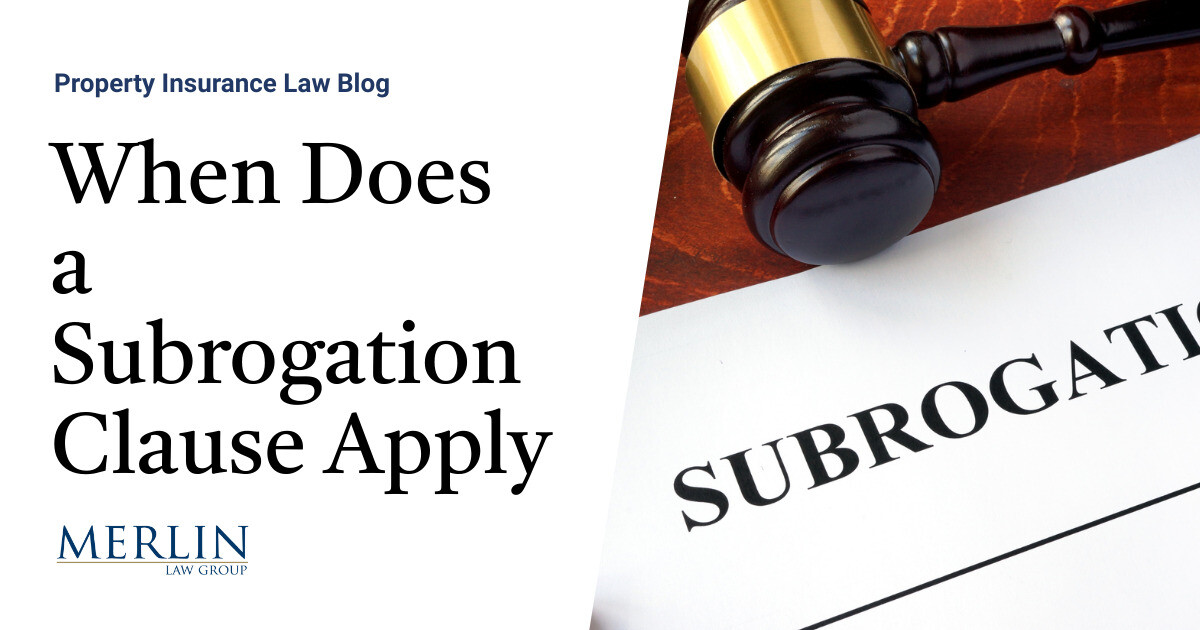 When Does A Subrogation Clause Apply Property Insurance Coverage Law When Does A Subrogation Clause Apply Property Insurance Coverage Law