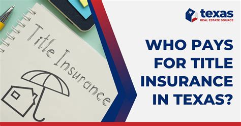 Who Pays For Title Insurance In Texas 6 Things To Know Who Pays For Title Insurance In Texas 6 Things To Know