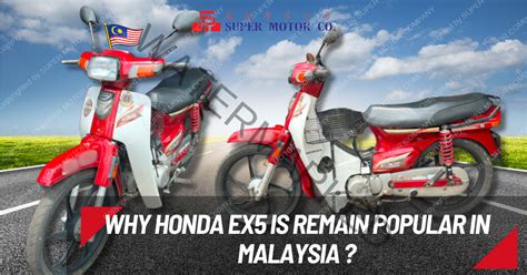 Why Honda Ex5 Is Remain Popular Until Now In Malaysia Super Motor Co Why Honda Ex5 Is Remain Popular Until Now In Malaysia Super Motor Co