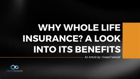 Why Whole Life Insurance A Look Into Its Benefits Why Whole Life Insurance A Look Into Its Benefits