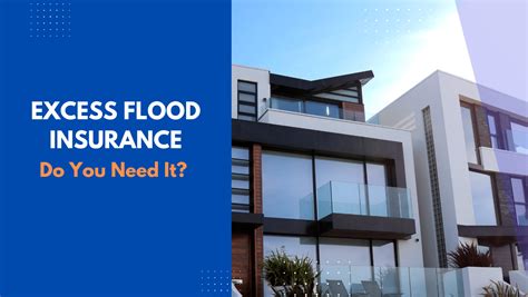 Why You Need Excess Flood Insurance Protect Your Legacy Why You Need Excess Flood Insurance Protect Your Legacy