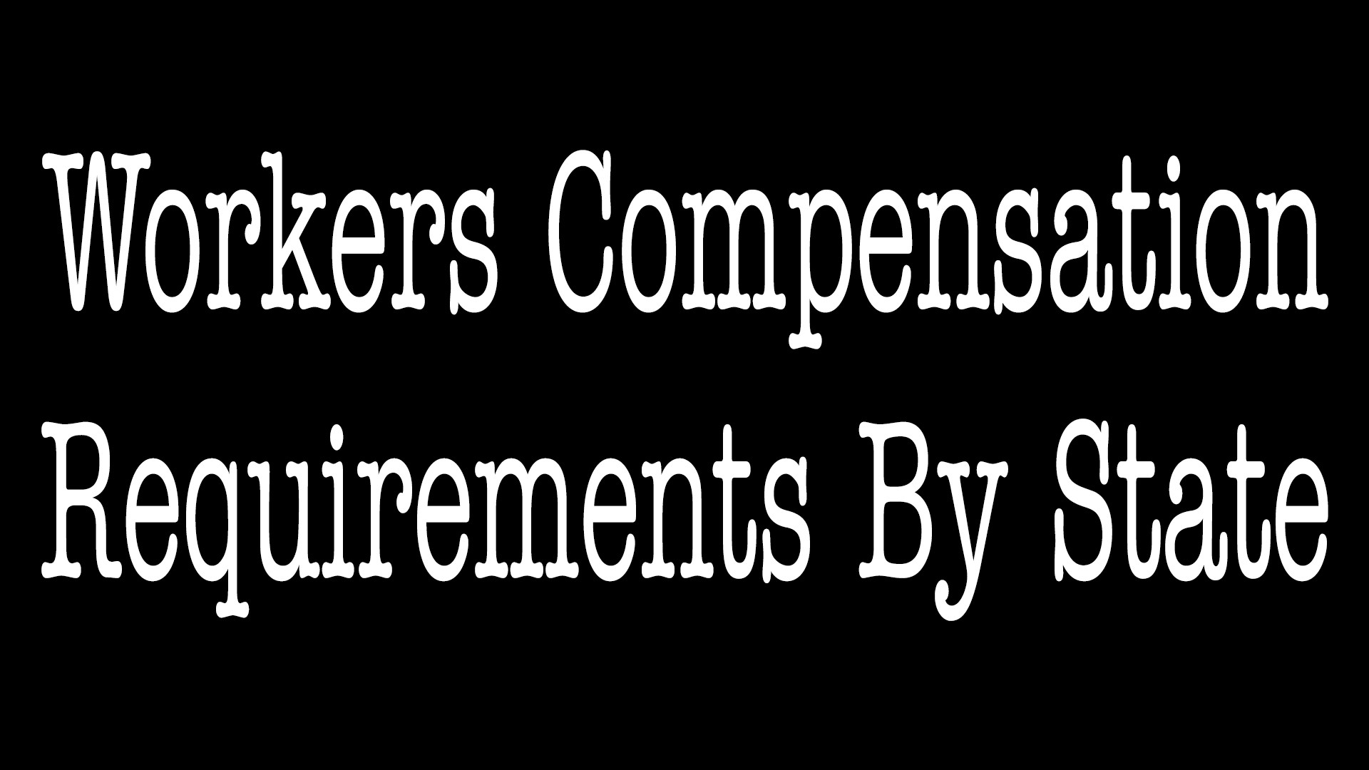Workers Compensation Insurance Requirements By State
